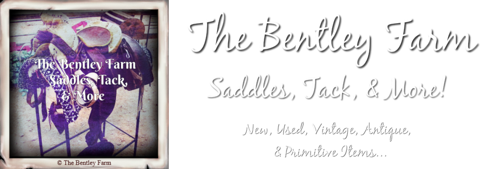 The Bentley Farm- Saddles, Tack, & More!
